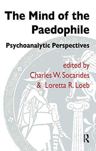 The Mind of the Paedophile: Psychoanalytic Perspectives (The Forensic Psychotherapy Monograph Series) - Click to Buy
