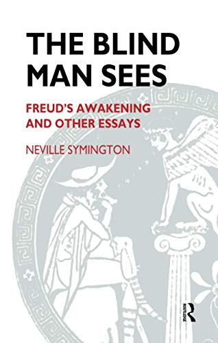 The Blind Man Sees: Freud's Awakening and Other Essays - Click to Buy
