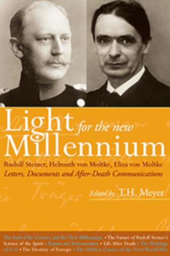 Light for the New Millennium: Rudolf Steiner's Association with Helmuth & Eliza Von Moltke - Click to Buy