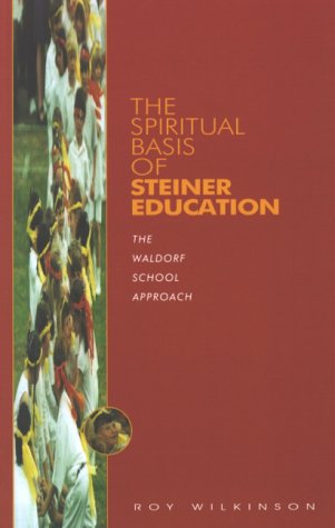 Spiritual Basis of Steiner Education - Click to Buy