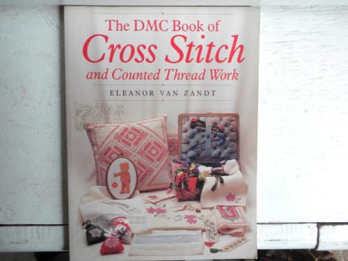 The DMC Book of Cross Stitch and Counted Thread Work - Click to Buy