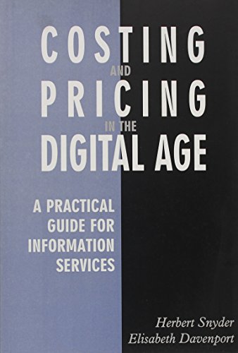 Costing and Pricing in the Digital Age: A Practical Guide for Information Services - Click to Buy