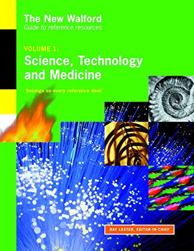 New Walford Guide to Reference Resources: Volume 1: Science. Technology and Medicine