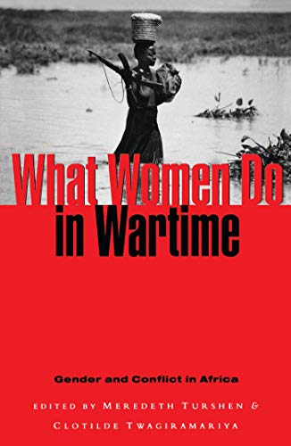 What Women Do in Wartime: Gender and Conflict in Africa - Click to Buy