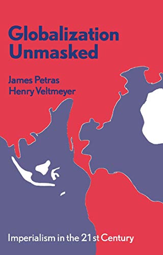 Globalization Unmasked: Imperialism in the 21st Century - Click to Buy