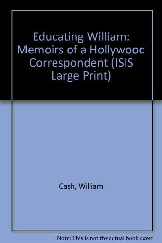 Educating William: Memoirs of a Hollywood Correspondent - Click to Buy