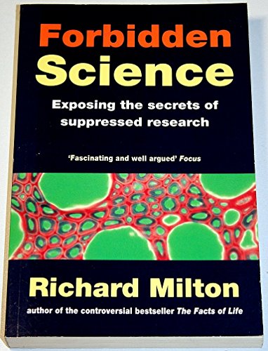 Forbidden Science: Suppressed Research That Could Change Our Lives