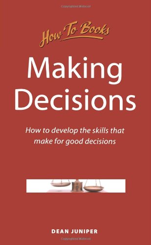 Making Decisions: How to Develop Effective Skills for Making Good Decisions - Click to Buy