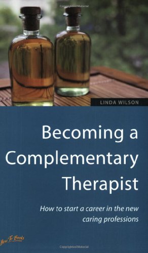 Becoming a Complementary Therapist: 2nd edition - Click to Buy