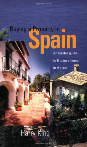 Buying a Property in Spain: An Insider Guide to Finding a Home in the Sun - Click to Buy