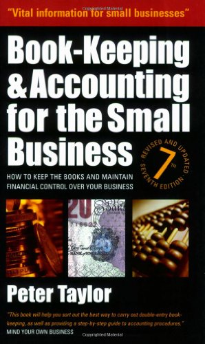 Book-keeping & Accounting for the Small Business: How to Keep the Books and Maintain Financial Control over Your Business - Click to Buy