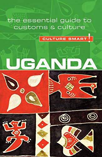 Uganda - Culture Smart!: The Essential Guide to Customs & Culture - Click to Buy
