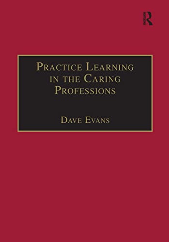 Practice Learning in the Caring Professions - Click to Buy