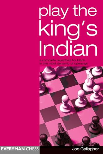 Play the King's Indian: A Complete Repertoire for Black in this most Dynamic of Openings - Click to Buy