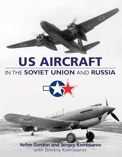 US Aircraft in the Soviet Union and Russia - Click to Buy