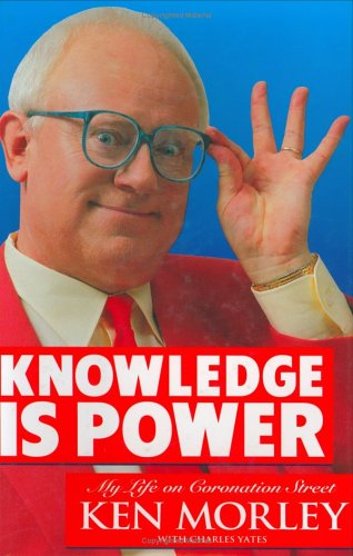 Knowledge is Power: My Life on "Coronation Street" - Click to Buy