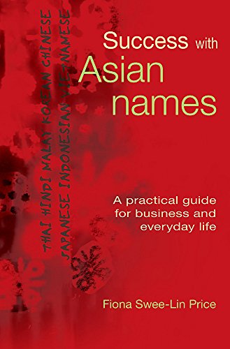 Success with Asian Names: A Practical Guide for Business and Everyday Life - Click to Buy