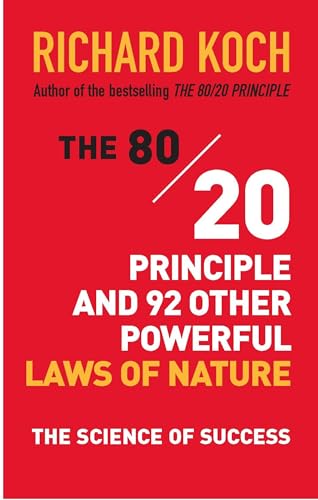 The 80/20 Principle and 92 Other Powerful Laws of Nature: The Science of Success - Click to Buy