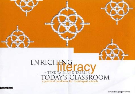 Enriching Literacy - Text, Talk and Tales in Today's Classroom: A Practical Handbook for Multilingual Schools - Click to Buy