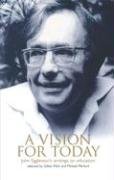 A Vision for Today: John Eggleston's Writings on Education - Click to Buy