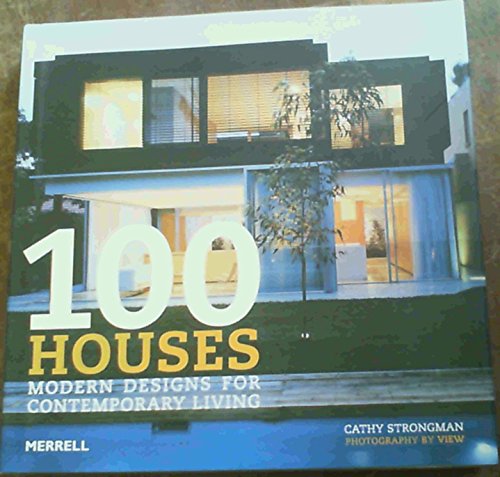 100 Houses: Modern Designs for Contemporary Living - Click to Buy