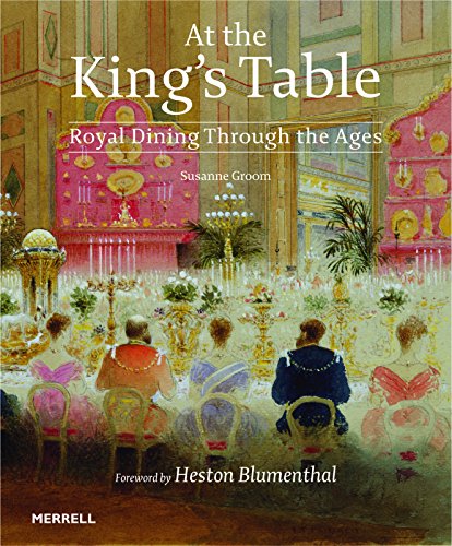 At the King's Table: Royal Dining Through the Ages - Click to Buy