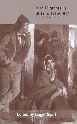 Irish Migrants in Britain, 1815-1914: A Documentary History - Click to Buy