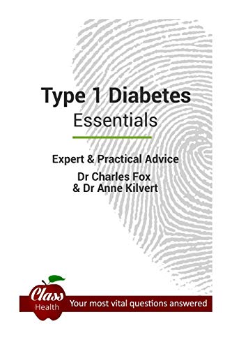 Type 1 Diabetes: Essentials: Expert And Practical Advice; Your Most Vital Questions Answered - Click to Buy
