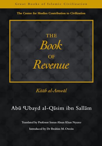 The Book of Revenue: Kitab Al-Amwal - Click to Buy
