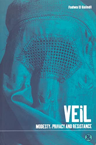 Veil: Modesty, Privacy and Resistance (Dress, Body, Culture Series) - Click to Buy