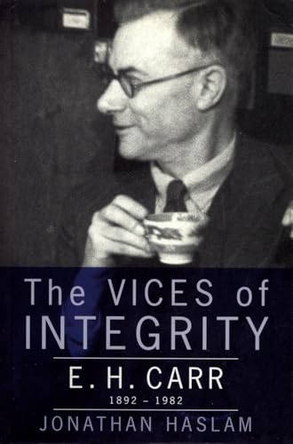 The Vices of Integrity: E. H. Carr 1892-1982 - Click to Buy