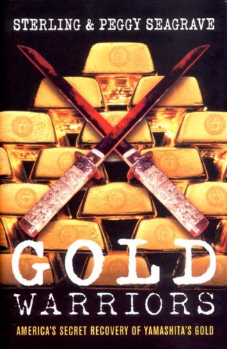 Gold Warriors: America's Secret Recovery of Yamashita's Gold - Click to Buy
