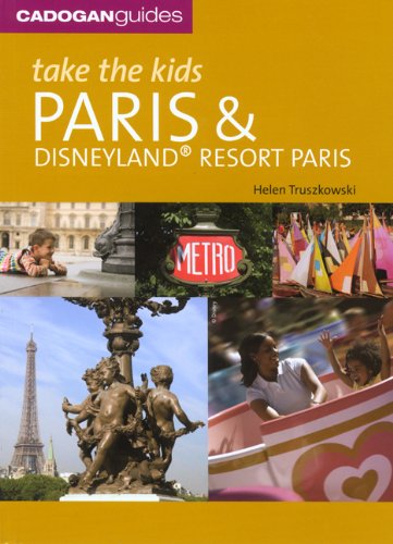 Take the Kids Paris and Disneyland Resort, Paris, 6th Ed. - Click to Buy