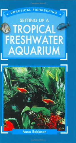Setting Up a Tropical Freshwater Aquarium (Practical fishkeeping) - Click to Buy