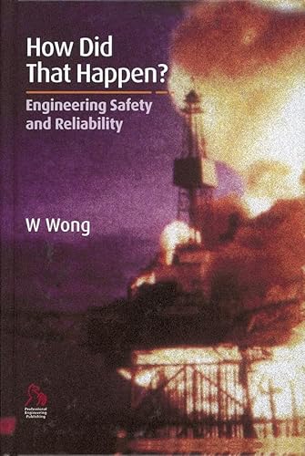 How Did That Happen?: Engineering Safety and Reliability