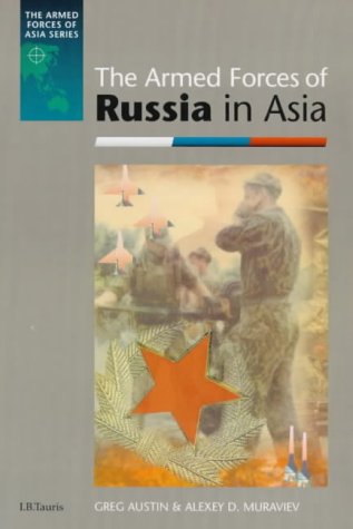 The Armed Forces of Russia in Asia (Armed Forces of Asia (Paperback))