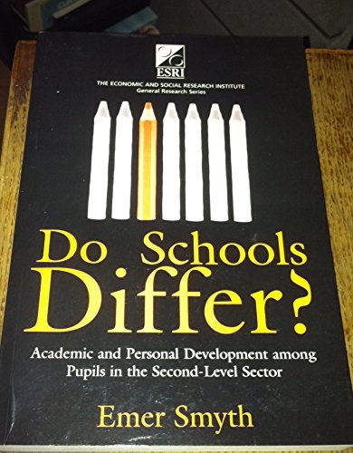 Do schools differ?: Academic and personal development among pupils in the second-level sector (Economic and Social Research Institute general research series)