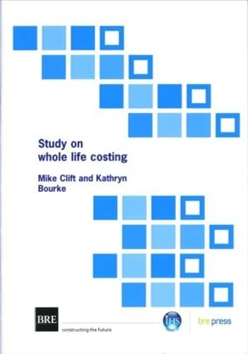 Study on Whole Life Costing: (BR 367) - Click to Buy