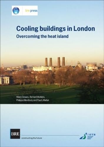 Cooling Buildings in London: Overcoming the Heat Island (BR 431) - Click to Buy