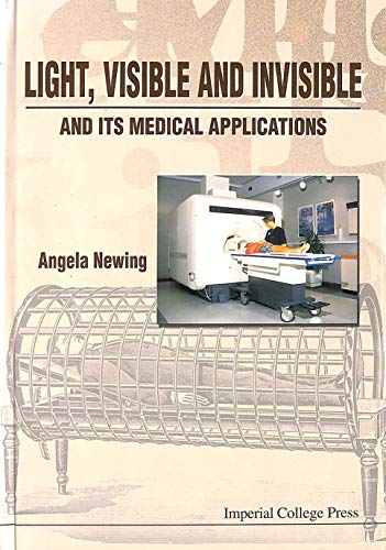 Light, Visible and Invisible, and Its Medical Applications - Click to Buy
