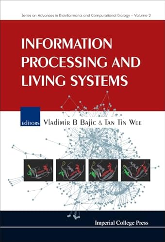 Information Processing And Living Systems (Volume 2) - Click to Buy