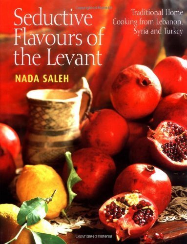 Flavours of the Levant: Home Cooking from Lebanon, Syria and Turkey - Click to Buy