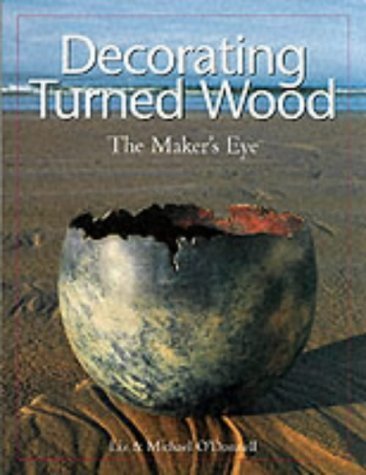 Decorating Turned Wood: The Maker's Eye - Click to Buy