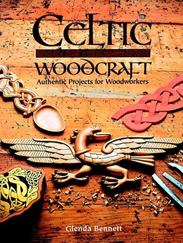 Celtic Woodcraft: Authentic Projects for Woodworkers - Click to Buy