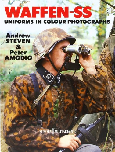 Waffen-SS Uniforms In Color Photographs: Europa Militaria Series #6 - Click to Buy