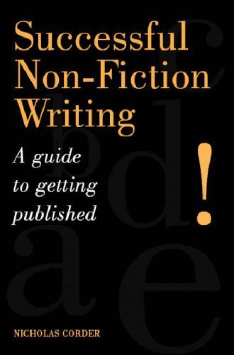 Successful Non-fiction Writing: A Guide to Getting Published - Click to Buy