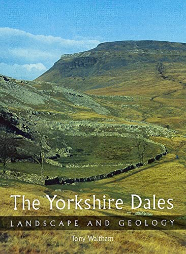 The Yorkshire Dales: Landscape and Geology - Click to Buy