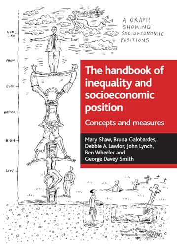 The handbook of inequality and socioeconomic position: Concepts and measures (Health & Society Series) - Click to Buy