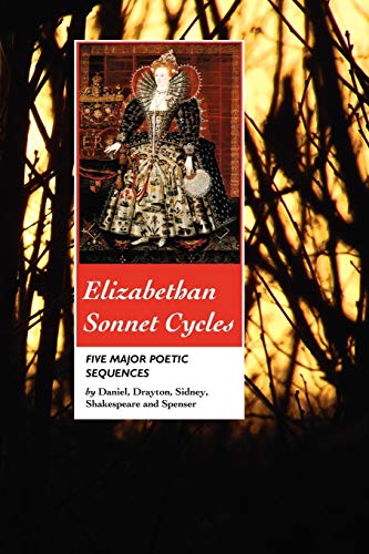 Elizabethan Sonnet Cycles: Five Major Elizabethan Sonnet Sequences