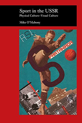 Sport in the USSR: Physical Culture--Visual Culture (Picturing History) - Click to Buy